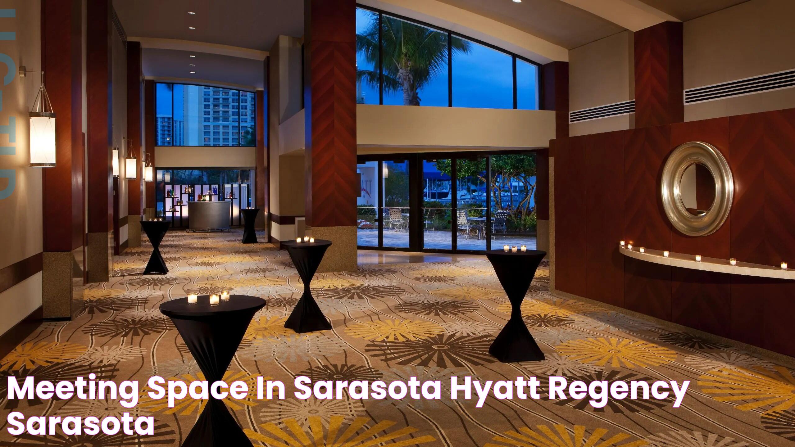 Luxury And Comfort Redefined At Hyatt Sarasota: A Complete Guide